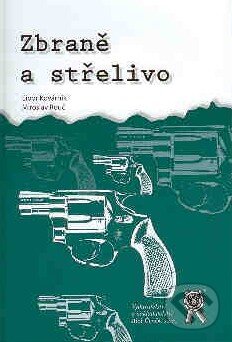 Kniha: Zbraně a střelivo (Libor Kovárník a Miroslav Rouč). Aleš Čeněk, 2007 Kniha: Zbraně a střelivo (Libor Kovárník a Miroslav Rouč). Aleš Čeněk, 2007