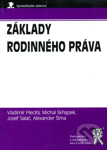 Kniha: Základy rodinného práva (Vladimír Plecitý). Aleš Čeněk, 2009 Kniha: Základy rodinného práva (Vladimír Plecitý). Aleš Čeněk, 2009