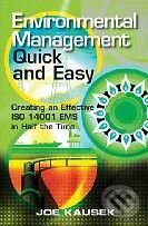Kniha: Environmental Management Quick and Easy (Joe Kausek). ASQ Quality Press, 2007 Kniha: Environmental Management Quick and Easy (Joe Kausek). ASQ Quality Press, 2007