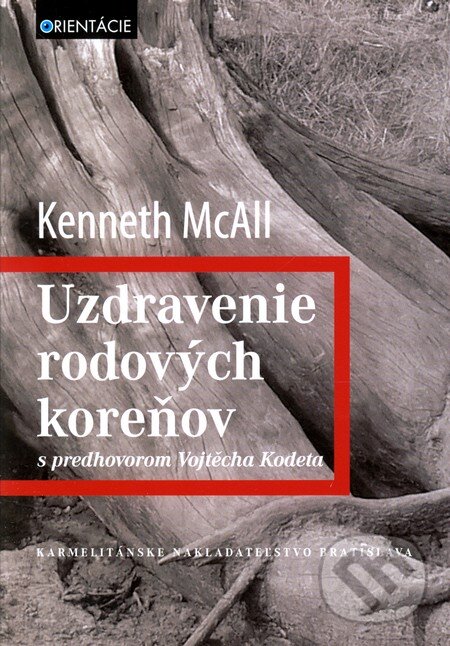Kniha: Uzdravenie rodových koreňov (Kenneth McAll). Karmelitánske nakladateľstvo, 2010 Kniha: Uzdravenie rodových koreňov (Kenneth McAll). Karmelitánske nakladateľstvo, 2010