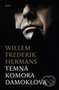 Kniha: Temná komora Damoklova (Willem Frederik Hermans). Host, 2010 Kniha: Temná komora Damoklova (Willem Frederik Hermans). Host, 2010
