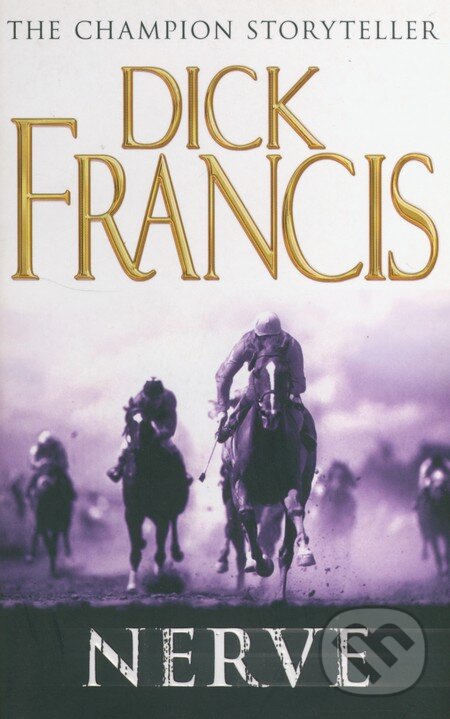 Kniha: Nerve (Dick Francis). Pan Books, 2007 Kniha: Nerve (Dick Francis). Pan Books, 2007