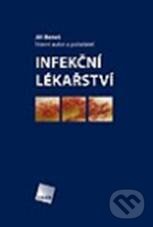 Kniha: Infekční lékařství (Jiří Beneš). Galén, 2010 Kniha: Infekční lékařství (Jiří Beneš). Galén, 2010