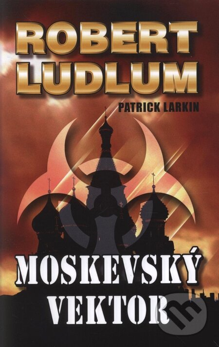 Kniha: Moskevský vektor (Robert Ludlum). Domino, 2010 Kniha: Moskevský vektor (Robert Ludlum). Domino, 2010