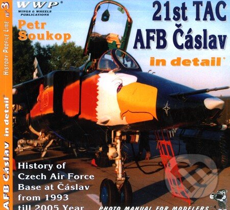 Kniha: 21st TAC AFB Čáslav (Petr Soukup). WWP Rak, 2005 Kniha: 21st TAC AFB Čáslav (Petr Soukup). WWP Rak, 2005