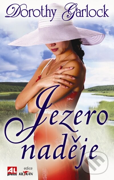 Kniha: Jezero naděje (Dorothy Garlock). Alpress, 2010 Kniha: Jezero naděje (Dorothy Garlock). Alpress, 2010