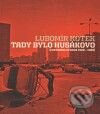 Kniha: Tady bylo Husákovo (Lubomír Kotek). GemaArt/OSVU, 2010 Kniha: Tady bylo Husákovo (Lubomír Kotek). GemaArt/OSVU, 2010