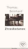 Kniha: Ztroskotanec (Thomas Bernhard). Prostor, 2009 Kniha: Ztroskotanec (Thomas Bernhard). Prostor, 2009