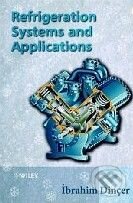 Kniha: Refrigeration Systems and Applications (Ibrahim Dincer). Wiley-Blackwell, 2003 Kniha: Refrigeration Systems and Applications (Ibrahim Dincer). Wiley-Blackwell, 2003