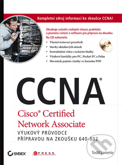 Kniha: CCNA (Todd Lammle). Computer Press, 2010 Kniha: CCNA (Todd Lammle). Computer Press, 2010