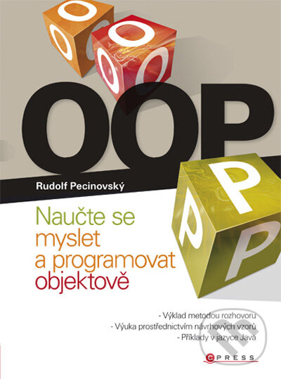 Kniha: OOP (Rudolf Pecinovský). Computer Press, 2010 Kniha: OOP (Rudolf Pecinovský). Computer Press, 2010