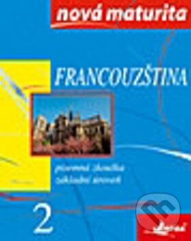 Kniha: Francouzština 2 (INFOA). INFOA, 2010 Kniha: Francouzština 2 (INFOA). INFOA, 2010