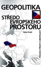 Kniha: Geopolitika středoevropského prostoru (Oskar Krejčí). Professional Publishing, 2010 Kniha: Geopolitika středoevropského prostoru (Oskar Krejčí). Professional Publishing, 2010