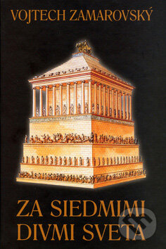 Kniha: Za siedmimi divmi sveta + CD (Vojtech Zamarovský). Perfekt, 2010 Kniha: Za siedmimi divmi sveta + CD (Vojtech Zamarovský). Perfekt, 2010
