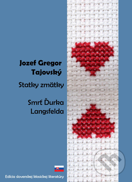 Kniha: Statky zmätky, Smrť Ďurka Langsfelda (Jozef Gregor Tajovský). SnowMouse Publishing, 2010 Kniha: Statky zmätky, Smrť Ďurka Langsfelda (Jozef Gregor Tajovský). SnowMouse Publishing, 2010