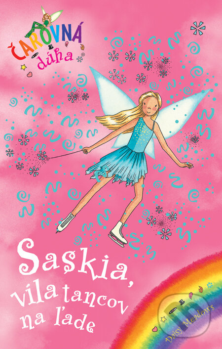Kniha: Saskia, víla tancov na ľade (Daisy Meadows). Slovart, 2010 Kniha: Saskia, víla tancov na ľade (Daisy Meadows). Slovart, 2010
