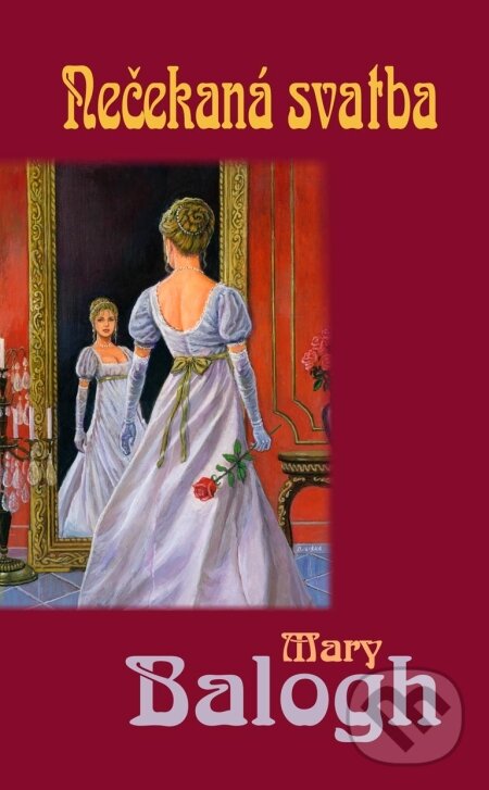 Kniha: Nečekaná svatba (Mary Balogh). Baronet, 2010 Kniha: Nečekaná svatba (Mary Balogh). Baronet, 2010