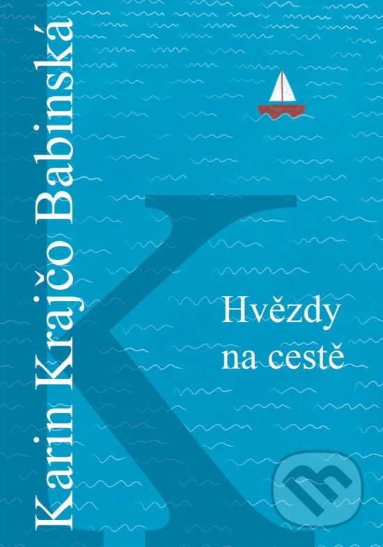 Kniha: Hvězdy na cestě (Karin Krajčo Babinská). CPRESS, 2020 Kniha: Hvězdy na cestě (Karin Krajčo Babinská). CPRESS, 2020