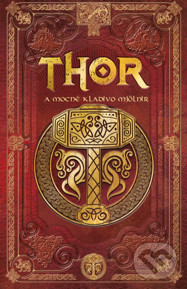 Kniha: Thor a mocné kladivo Mjölnir (Sergio A. Sierra). CPRESS, 2020 Kniha: Thor a mocné kladivo Mjölnir (Sergio A. Sierra). CPRESS, 2020