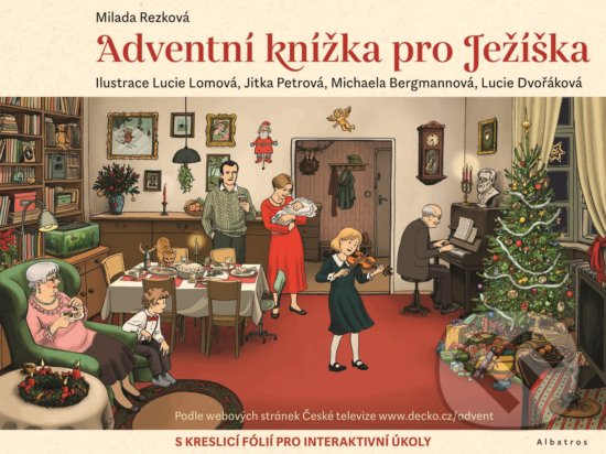 Kniha: Adventní knížka pro Ježíška (Milada Rezková). Albatros CZ, 2020 Kniha: Adventní knížka pro Ježíška (Milada Rezková). Albatros CZ, 2020