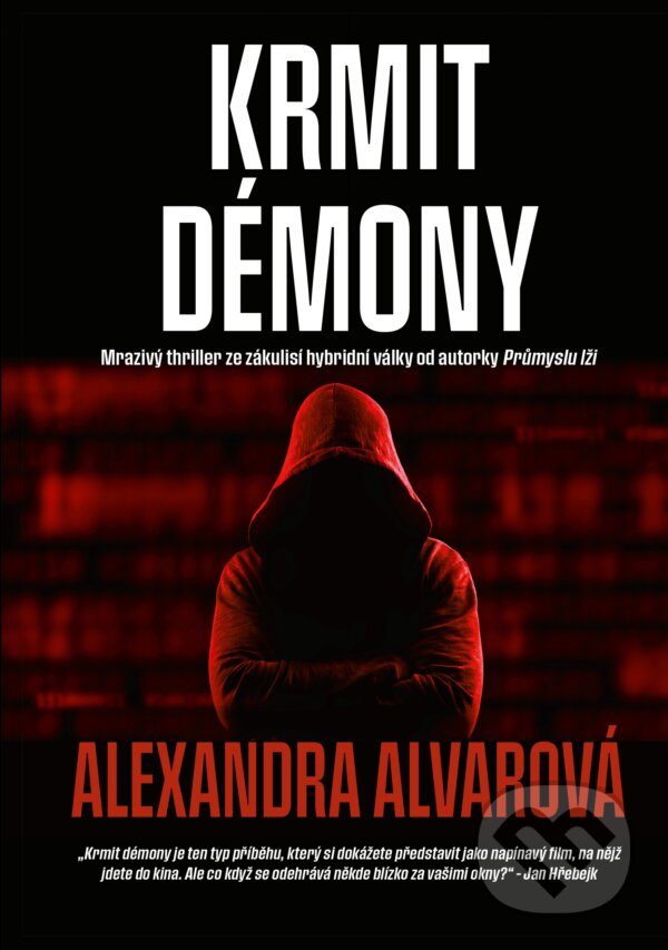 Kniha: Krmit démony (Alexandra Alvarová). CPRESS, 2020 Kniha: Krmit démony (Alexandra Alvarová). CPRESS, 2020