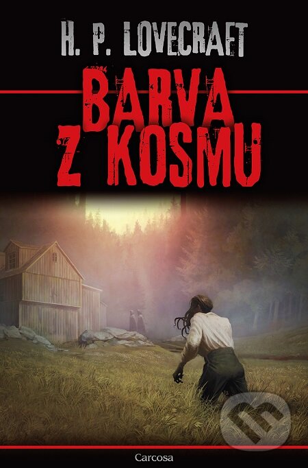 E-kniha: Barva z kosmu (Howard Phillips Lovecraft). Carcosa, 2020 E-kniha: Barva z kosmu (Howard Phillips Lovecraft). Carcosa, 2020