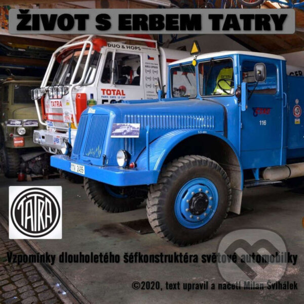 Audiokniha: Život s erbem Tatry (Milan Švihálek). Nakladatel Milan Švihálek, 2020 Audiokniha: Život s erbem Tatry (Milan Švihálek). Nakladatel Milan Švihálek, 2020