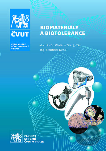 Kniha: Biomateriály a biotolerance (Vladimír Starý). Elfa Kosice, 2020 Kniha: Biomateriály a biotolerance (Vladimír Starý). Elfa Kosice, 2020