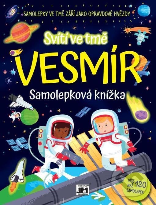 Kniha: Vesmír - Svítí ve tmě (Jiří Models). Jiří Models, 2020 Kniha: Vesmír - Svítí ve tmě (Jiří Models). Jiří Models, 2020