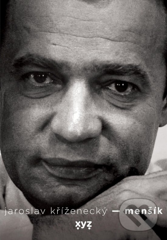 Kniha: Menšík (Jaroslav Kříženecký). XYZ, 2020 Kniha: Menšík (Jaroslav Kříženecký). XYZ, 2020