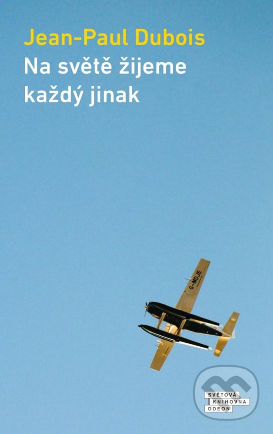 Kniha: Na světě žijeme každý jinak (Jean-Paul Dubois). Odeon CZ, 2020 Kniha: Na světě žijeme každý jinak (Jean-Paul Dubois). Odeon CZ, 2020