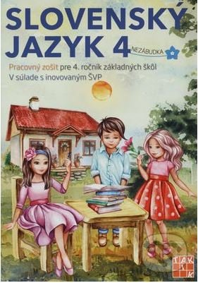 Kniha: Slovenský jazyk 4 Nezábudka (Ľuba Nguyenová Anhová). Taktik, 2020 Kniha: Slovenský jazyk 4 Nezábudka (Ľuba Nguyenová Anhová). Taktik, 2020