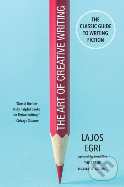 Kniha: The Art Of Creative Writing (Lajos Egri). Citadel, 2020 Kniha: The Art Of Creative Writing (Lajos Egri). Citadel, 2020