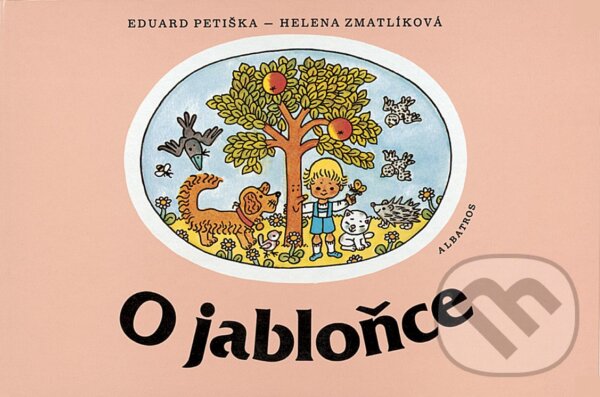 Kniha: O jabloňce (Eduard Petiška). Albatros CZ, 2020 Kniha: O jabloňce (Eduard Petiška). Albatros CZ, 2020