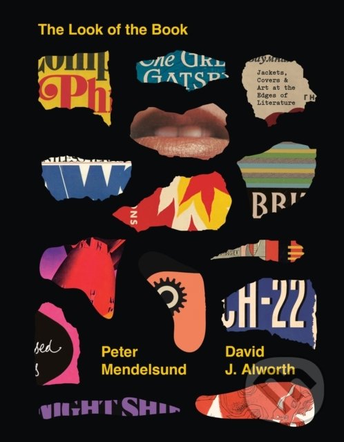 Kniha: Look Of The Book (Peter Mendelsund a David J. Alworth). Ten speed, 2020 Kniha: Look Of The Book (Peter Mendelsund a David J. Alworth). Ten speed, 2020