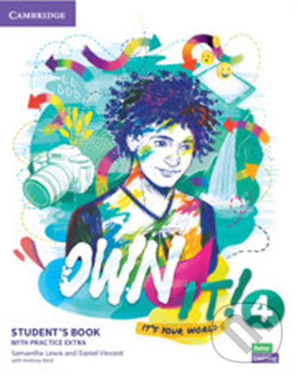 Kniha: Own it! 4: Student's Book with Practice Extra (Daniel Vincent Samantha a Lewis). Cambridge University Press, 2020 Kniha: Own it! 4: Student's Book with Practice Extra (Daniel Vincent Samantha a Lewis). Cambridge University Press, 2020