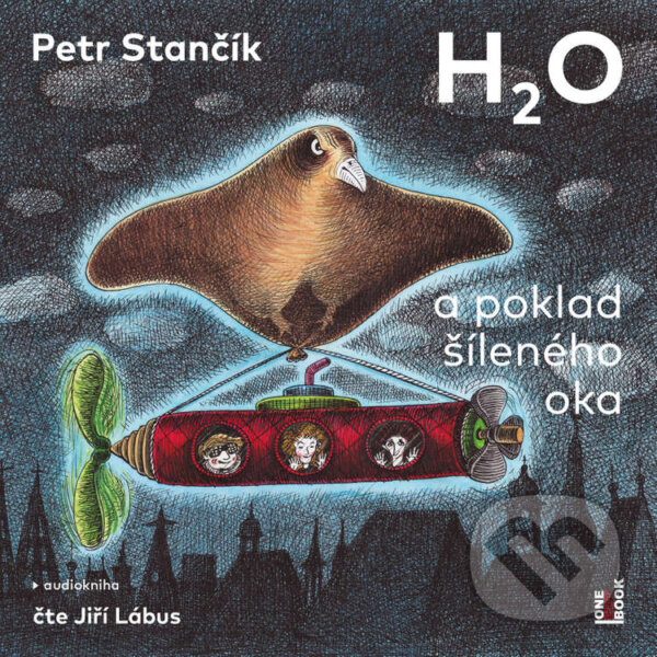 Audiokniha: H2O a poklad šíleného oka (Petr Stančík). OneHotBook, 2020 Audiokniha: H2O a poklad šíleného oka (Petr Stančík). OneHotBook, 2020
