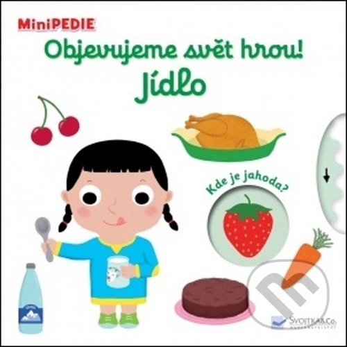 Kniha: Objevujeme svět hrou! Jídlo (Nathalie Choux). Svojtka&Co., 2020 Kniha: Objevujeme svět hrou! Jídlo (Nathalie Choux). Svojtka&Co., 2020