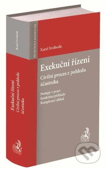 Kniha: Exekuční řízení (Karel Svoboda). C. H. Beck, 2020 Kniha: Exekuční řízení (Karel Svoboda). C. H. Beck, 2020