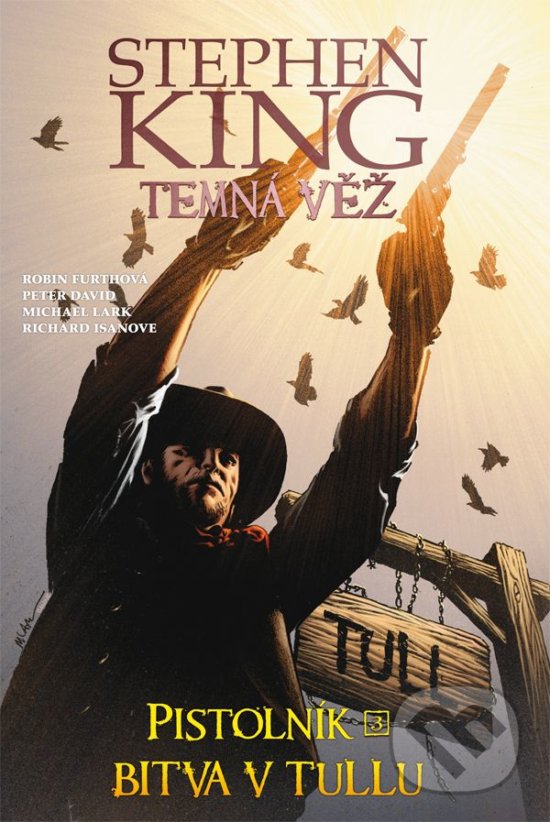 Kniha: Temná věž: Pistolník - Bitva v Tullu (Peter David a Robin Furth). Crew, 2020 Kniha: Temná věž: Pistolník - Bitva v Tullu (Peter David a Robin Furth). Crew, 2020
