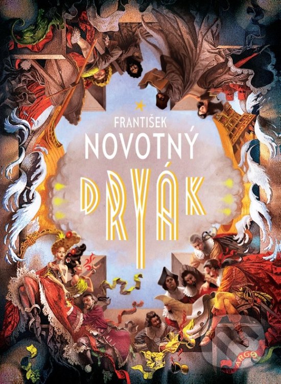 Kniha: Dryák (František Novotný). Argo, 2020 Kniha: Dryák (František Novotný). Argo, 2020