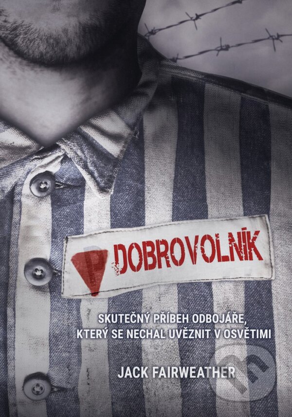 E-kniha: Dobrovolník (Jack Fairweather). CPRESS, 2020 E-kniha: Dobrovolník (Jack Fairweather). CPRESS, 2020