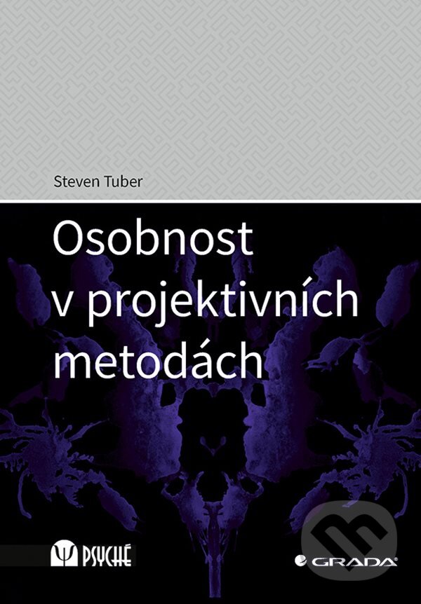 E-kniha: Osobnost v projektivních metodách (Steven Tuber). Grada, 2020 E-kniha: Osobnost v projektivních metodách (Steven Tuber). Grada, 2020