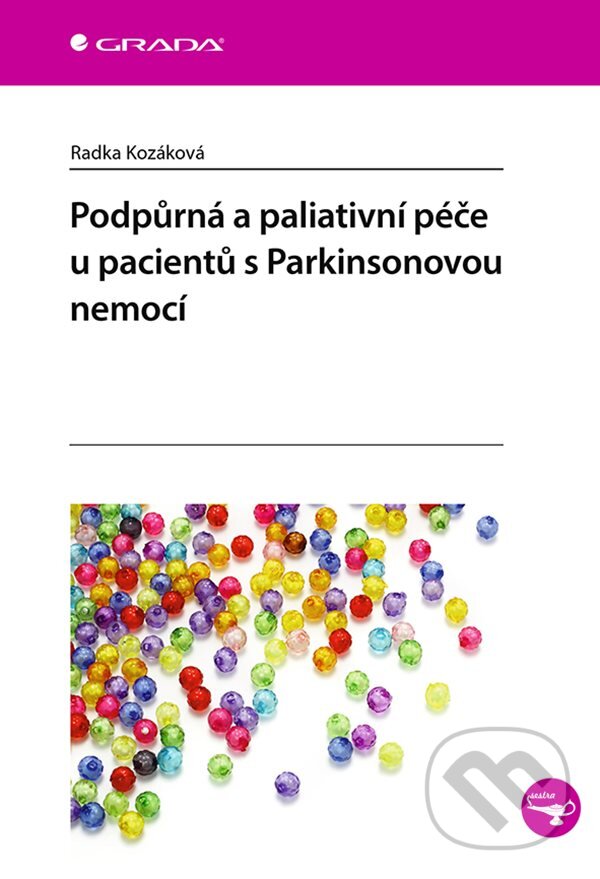 E-kniha: Podpůrná a paliativní péče u pacientů s Parkinsonovou nemocí (Radka Kozáková). Grada, 2020 E-kniha: Podpůrná a paliativní péče u pacientů s Parkinsonovou nemocí (Radka Kozáková). Grada, 2020