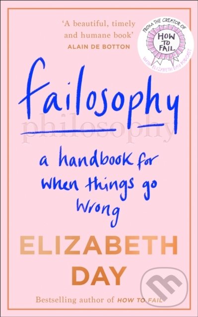 Kniha: Failosophy (Elizabeth Day). Fourth Estate, 2020 Kniha: Failosophy (Elizabeth Day). Fourth Estate, 2020