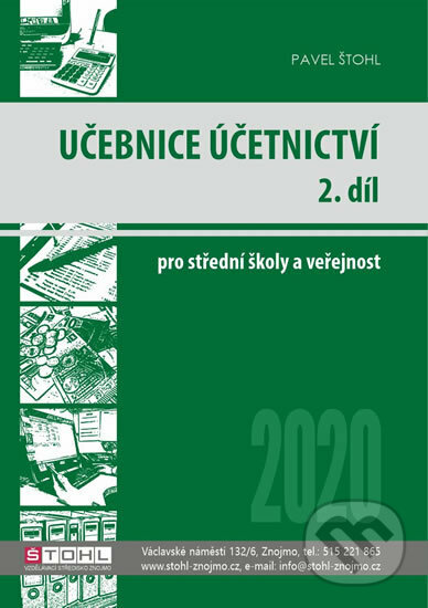 Kniha: Učebnice Účetnictví II. díl 2020 (Pavel Štohl). Štohl - Vzdělávací středisko Znojmo, 2020 Kniha: Učebnice Účetnictví II. díl 2020 (Pavel Štohl). Štohl - Vzdělávací středisko Znojmo, 2020