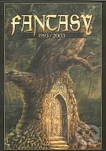Fantasy 1993/2003 - C. Biedermann, L. Candar, J. Jůzlová, J. Mostecký, L. Němec, T. Němec, A. Pavelková, M. Žamboch, Klub Julesa Vernea