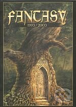 Kniha: Fantasy 1993/2003 (A. Pavelková, C. Biedermann, J. Jůzlová, J. Mostecký, L. Candar, L. Němec, M. Žamboch a T. Němec). Klub Julesa Vernea Kniha: Fantasy 1993/2003 (A. Pavelková, C. Biedermann, J. Jůzlová, J. Mostecký, L. Candar, L. Němec, M. Žamboch a T. Němec). Klub Julesa Vernea
