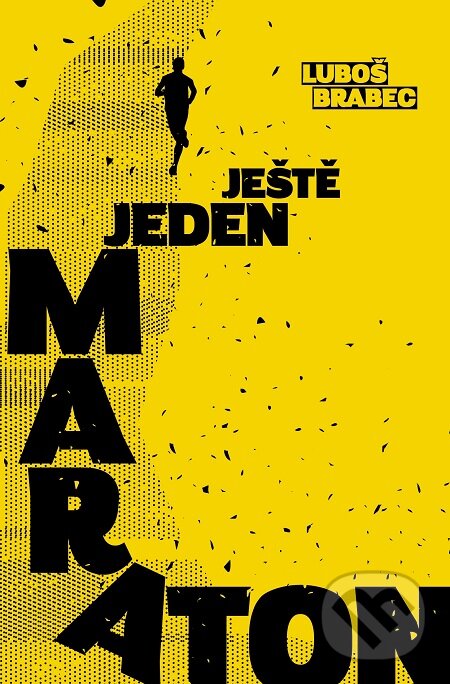 E-kniha: Ještě jeden maraton (Luboš Brabec). Luboš Brabec, 2020 E-kniha: Ještě jeden maraton (Luboš Brabec). Luboš Brabec, 2020