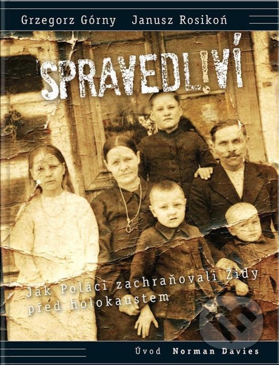 Kniha: Spravedliví! (Grzegorz Górny a Janusz Rosikoň). Občanské sdružení PANT, 2020 Kniha: Spravedliví! (Grzegorz Górny a Janusz Rosikoň). Občanské sdružení PANT, 2020